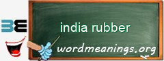 WordMeaning blackboard for india rubber